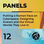 Putting a Human Face on Cyberspace: Designing Avatars and the Virtual Worlds They Live In