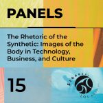 The Rhetoric of the Synthetic: Images of the Body in Technology, Business, and Culture