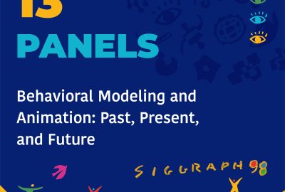 1998 Panels 13 Behavioral Modeling and Animation Past Present and Future
