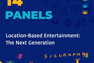1998 Panels 14 Location-Based Entertainment The Next Generation