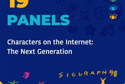 1998 Panels 19 Characters on the Internet The Next Generation