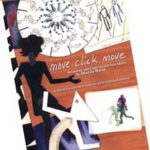 MOVE CLICK MOVE: CREATING AN ANIMATION DVD