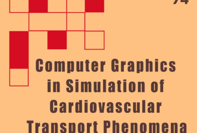 1974 Technical Papers Computer Graphics in Simulation of Cardiovascular Transport Phenomena