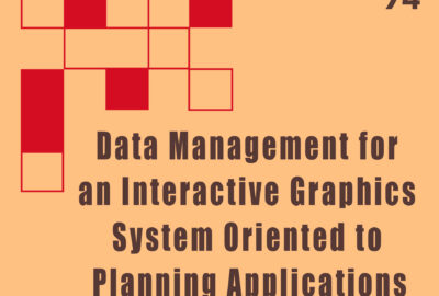 1974 Technical Papers Data Management for an Interactive Graphics System Oriented to Planning Applications
