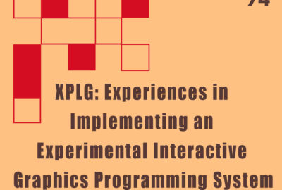 1974 Technical Papers XPLG- Experiences in Implementing an Experimental Interactive Graphics Programming System