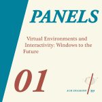 Virtual Environments and Interactivity: Windows to the Future