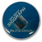 Ask About SIGGRAPH The 21st Century Button Blue and Gray