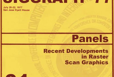 1977 Panels_01 Recent Developments in Raster Scan Graphics