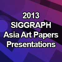 SIGGRAPH Asia 2013