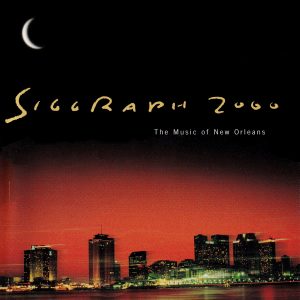 ©SIGGRAPH 2000 The Music of New Orleans