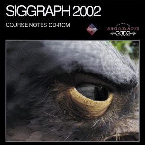 ©SIGGRAPH 2002 Course Notes CD-ROM