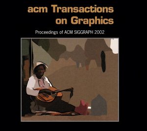 ©ACM Transactions on Graphics Proceedings of ACM SIGGRAPH 2002