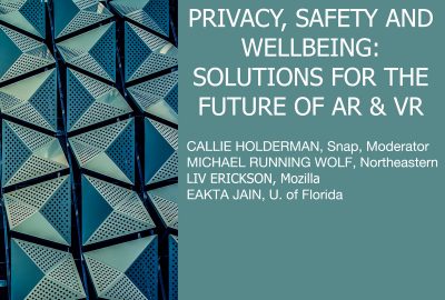 2022 Panels: Holderman_Privacy, Safety and Wellbeing: Solutions for the Future of AR and VR