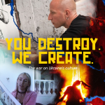You Destroy. We Create | The War on Ukraine's Culture