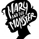 Mary and the Monster: Chapter One