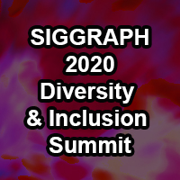 ACM SIGGRAPH Diversity & Inclusion Summit