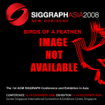 2009 SIGGRAPH ASIA Birds of a Feather Image Not Available