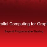 2008 SA Courses: Foley_Parallel Computing for Graphics