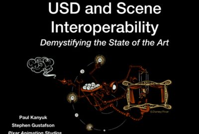 2018 SA Course_ Kanyuk_USD and Scene Interoperability: Demystifying the State of the Art