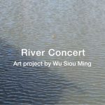 2022 SA Art Show: Wu_River Concert