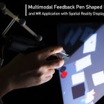 SA2021_ETech_Koda_Multimodal Feedback Pen Shaped Interface and MR Application with Spatial Reality Display