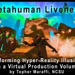 2025 Special Sessions_Maraffi_Metahuman Liveness_Performing Hyper-Reality Illusions in a Virtual Production Volume